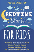 Bedtime Stories for Kids: Mindfulness Meditation Stories About Unicorns, Mermaids, Dragons, Dinosaurs, and Aliens to Help Your Children Relax an - Paperback