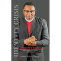 Identity Crisis: The Debilitating Disease of the Church - Paperback