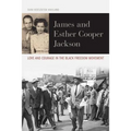 James and Esther Cooper Jackson: Love and Courage in the Black Freedom Movement - Hardcover