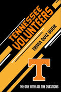 Tennessee Volunteers Trivia Quiz Book: The One With All The Questions - Paperback