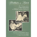 Brothers in Spirit: The Correspondence of Albert Schweitzer and William Larimer Mellon, Jr. - Hardcover