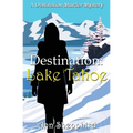 Destination Lake Tahoe - Paperback