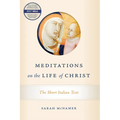 Meditations on the Life of Christ: The Short Italian Text - Hardcover