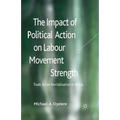 The Impact of Political Action on Labour Movement Strength: Trade Union Revitalisation in Africa - Paperback