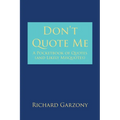 Don't Quote Me: A Pocketbook of Quotes (and Likely Misquotes) - Paperback