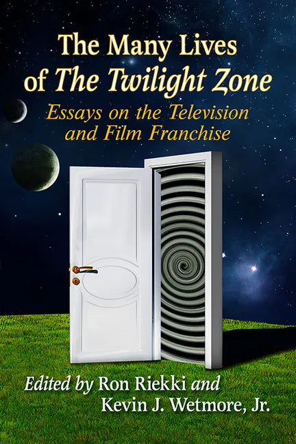 The Many Lives of The Twilight Zone: Essays on the Television and Film Franchise - Paperback