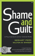 Shame and Guilt: A Psychoanalytic and a Cultural Study - Paperback