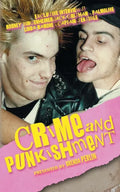 Crime and PUNKishment: Exclusive Interviews with Rodney Bingenheimer, Jack Grisham, Palmolive of the Slits, Linda Ramone and Captain Sensible - Paperback