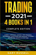 Trading 2021: 4 BOOKS IN 1. Forex + Options + Swing + Day Trading. Advanced Strategies And Mindset To Earn $15,000 A Month in No Tim - Paperback