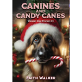 Canines and Candy Canes - Hardcover