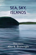Sea, Sky, Islands: Three stories - Paperback
