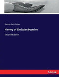 History of Christian Doctrine: Second Edition - Paperback