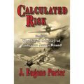 Calculated Risk: The Naval Odyssey of Professor James Brand - Paperback