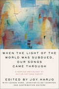 When the Light of the World Was Subdued, Our Songs Came Through - Hardcover