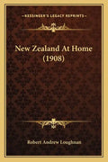 New Zealand at Home (1908) - Paperback