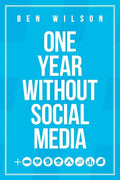 One Year Without Social Media - Paperback