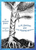 E.M. Sanchez and the Missing Acorns - Paperback