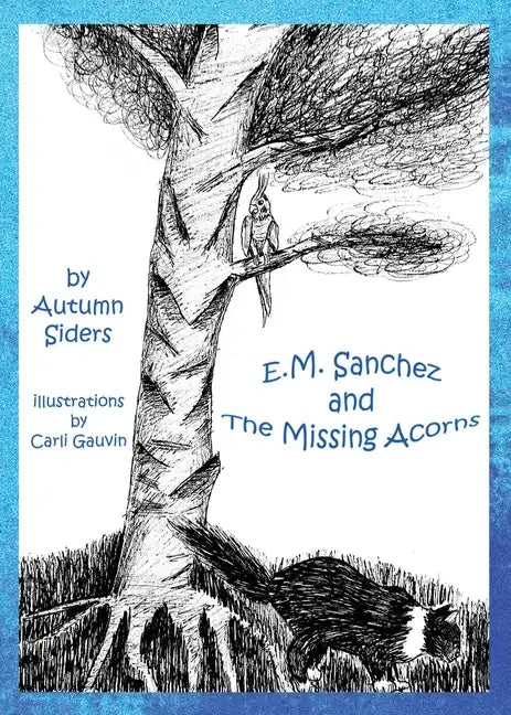 E.M. Sanchez and the Missing Acorns - Paperback