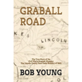 Graball Road: The Story of the Great Lincoln County Gold Train Robbery of 1865 - Paperback