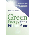 Green Energy for a Billion Poor: How Grameen Shakti Created a Winning Model for Social Business - Paperback