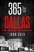 365 to DALLAS: An Assassin's Tale - Paperback