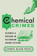 Chemical Crimes: Science and Poison in Victorian Crime Fiction - Paperback