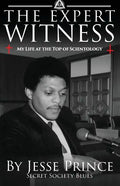 The Expert Witness: My Life at the Top of Scientology - Paperback