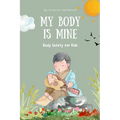 My Body is Mine: Body Safety for Kids - Paperback