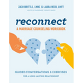 Reconnect: A Marriage Counseling Workbook: Guided Conversations & Exercises for a Long-Lasting Relationship - Paperback