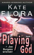 Playing God (a Joe Burgess Mystery, Book 1) - Paperback