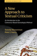 A New Approach to Textual Criticism: An Introduction to the Coherence-Based Genealogical Method - Paperback