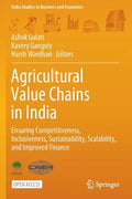 Agricultural Value Chains in India: Ensuring Competitiveness, Inclusiveness, Sustainability, Scalability, and Improved Finance - Paperback