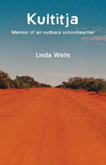 Kultitja: Memoir of an outback schoolteacher - Paperback