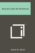 Bullets Are My Business - Paperback