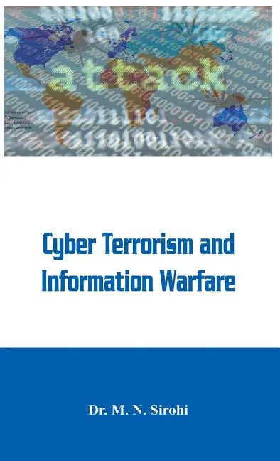 Cyber Terrorism and Information Warfare - Hardcover