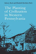 The Planting of Civilization in Western Pennsylvania - Paperback