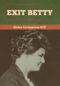 Exit Betty - Hardcover