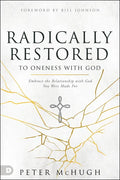 Radically Restored to Oneness with God: Embrace the Relationship with God You Were Made for - Paperback