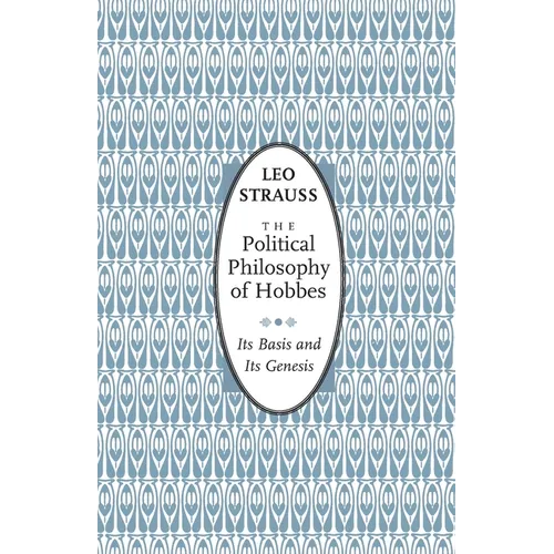 The Political Philosophy of Hobbes: Its Basis and Its Genesis - Paperback