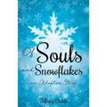 Of Souls and Snowflakes - Paperback
