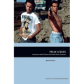 Freak Scenes: American Indie Cinema and Indie Music Cultures - Paperback