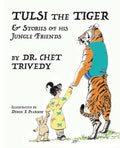 Tulsi the Tiger: & Stories of his Jungle Friends - Paperback