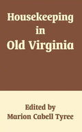 Housekeeping in Old Virginia - Paperback
