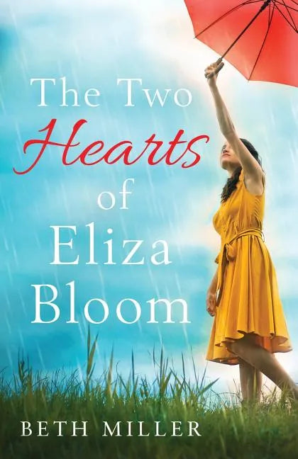 The Two Hearts of Eliza Bloom: Charming, feel good and absolutely unforgettable - Paperback