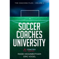 Soccer Coaches University: The Coaching Files Volume 1 - Paperback