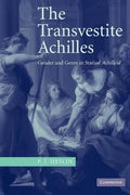 The Transvestite Achilles: Gender and Genre in Statius' Achilleid - Paperback