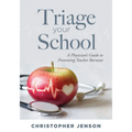 Triage Your School: A Physician's Guide to Preventing Teacher Burnout (Practical Solutions for Preventing Teacher Burnout) - Paperback