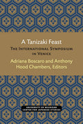 A Tanizaki Feast: The International Symposium in Venice - Paperback