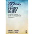 Funding Your Research in the Humanities and Social Sciences: A Practical Guide to Grant and Fellowship Proposals - Paperback
