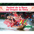 Festival de la Barca del Dragon de China (Dragon Boat Festival) - Library Binding